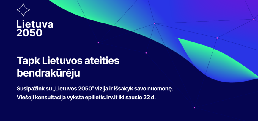 Viešoji konsultacija dėl „Lietuva 2050“ vizijos