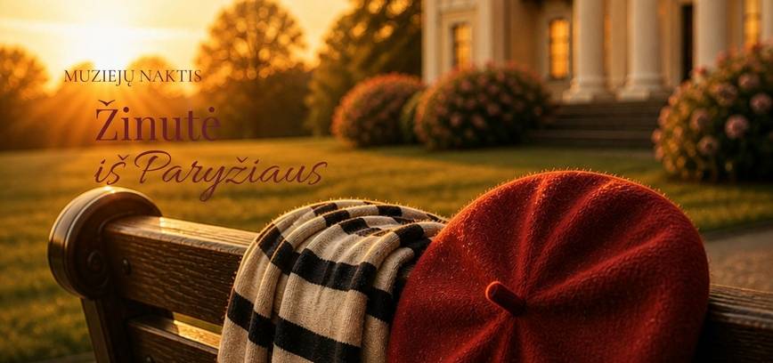 MUZIEJŲ NAKTIS „Žinutė iš Paryžiaus“
