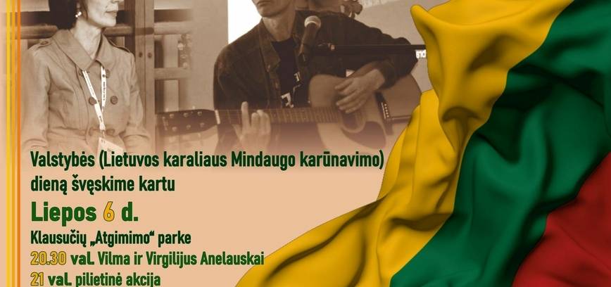 Valstybės (Lietuvos karaliaus Mindaugo karūnavimo) dieną švęskime kartu