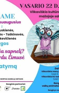 Knygos „Kas atneša sapnelį ? Musė vardu Eimusė“ pristatymas