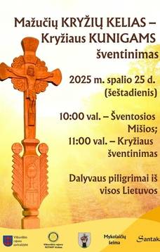 Mažučių KRYŽIŲ KELIAS - Kryžiaus KUNIGAMS šventinimas
