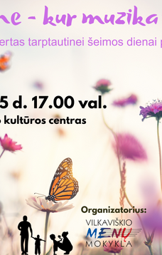 Koncertas tarptautinei šeimos dienai paminėti!