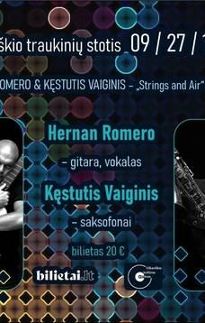 HERNAN ROMERO & KĘSTUTIS VAIGINIS - „Strings and Air" (JAV-LT)