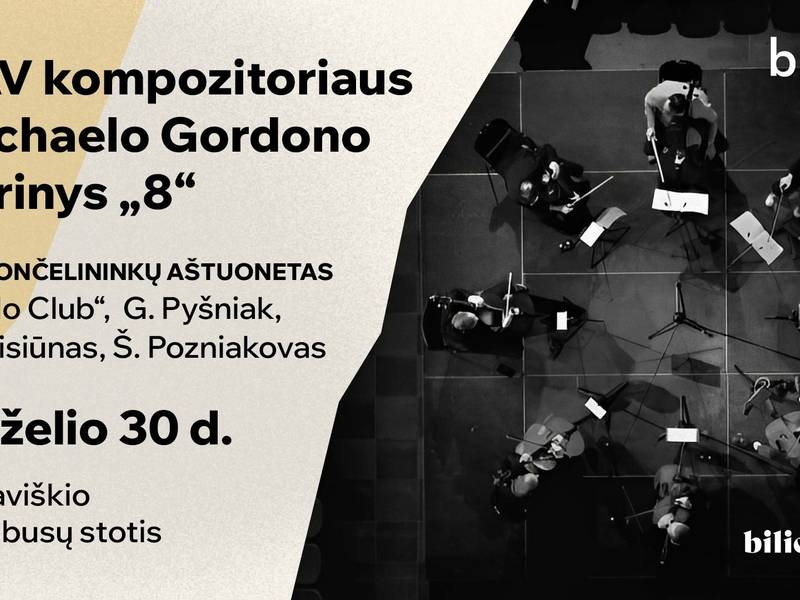 B’ART 11 | MICHAELO GORDONO „8” SU „CELLO CLUB”