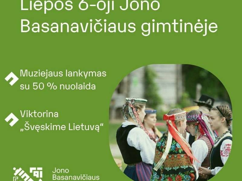 Liepos 6-oji Jono Basanavičiaus gimtinėje