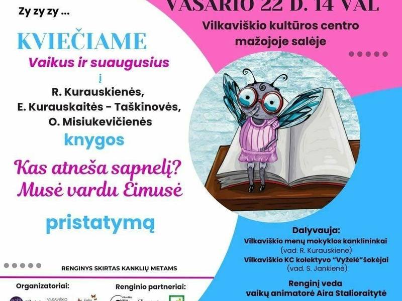 Knygos „Kas atneša sapnelį ? Musė vardu Eimusė“ pristatymas
