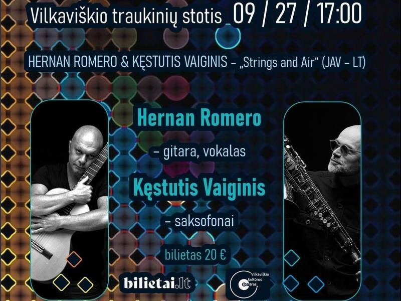 HERNAN ROMERO & KĘSTUTIS VAIGINIS - „Strings and Air" (JAV-LT)