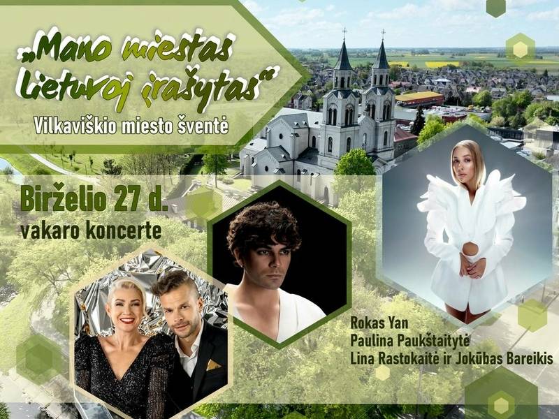 Vilkaviškio miesto šventė „Mano miestas Lietuvoj įrašytas“